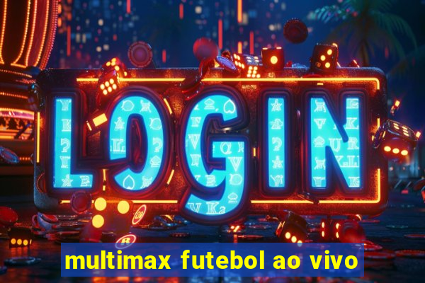 multimax futebol ao vivo